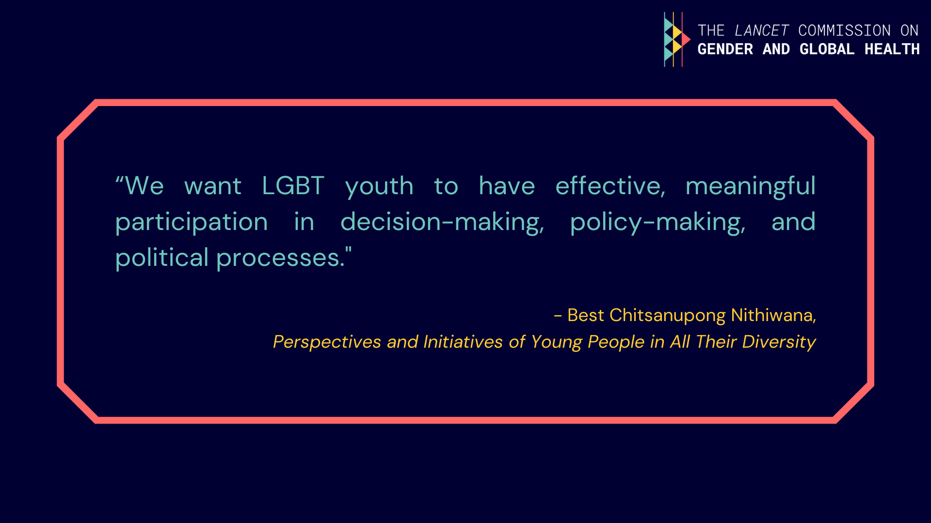 Quote from Best Chitsanupong Nithiwana: "We want LGBT youth to have effective, meaningful participation in decision-making, policy-making, and political processes".